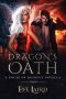 [House of Quercus 01] • Dragon's Oath · A Paranormal & Urban Fantasy Romance (House of Quercus Book 1)